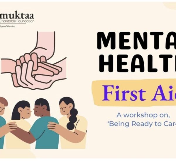 Muktaa Charitable Foundation’s Mental Health First Aid